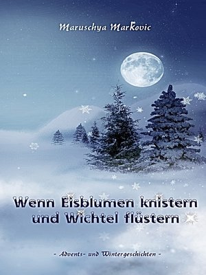 cover image of Wenn Eisblumen knistern und Wichtel flüstern